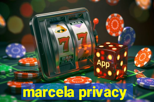 marcela privacy